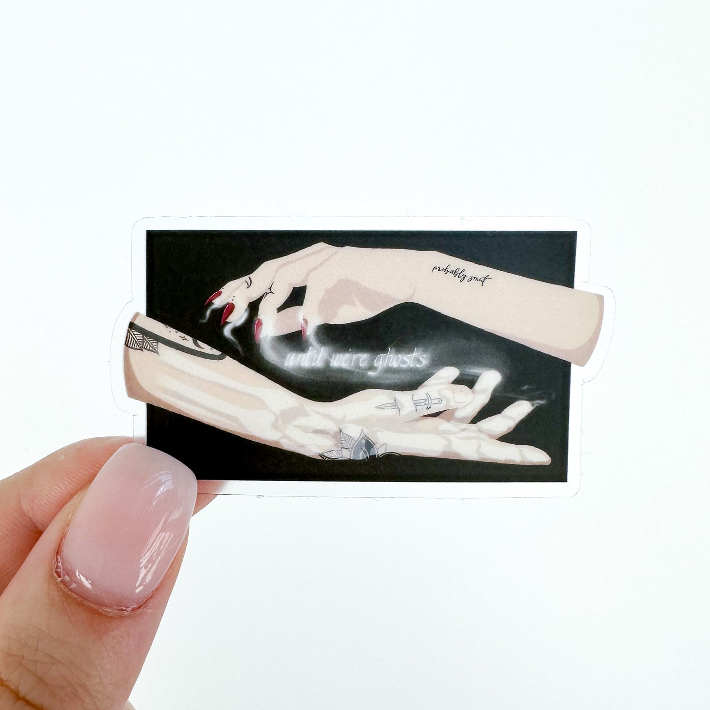 until we're ghosts sticker