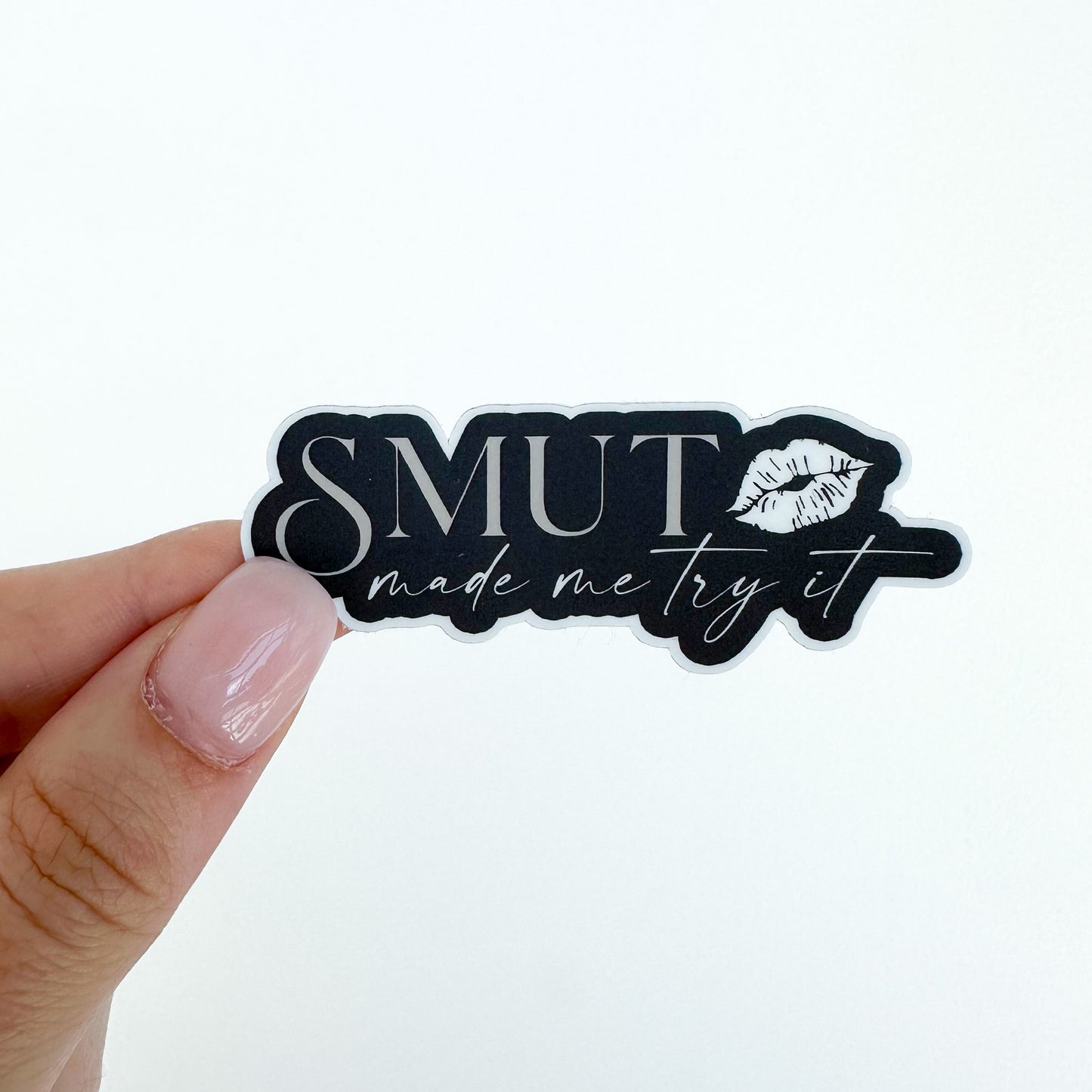 smut made me try it sticker