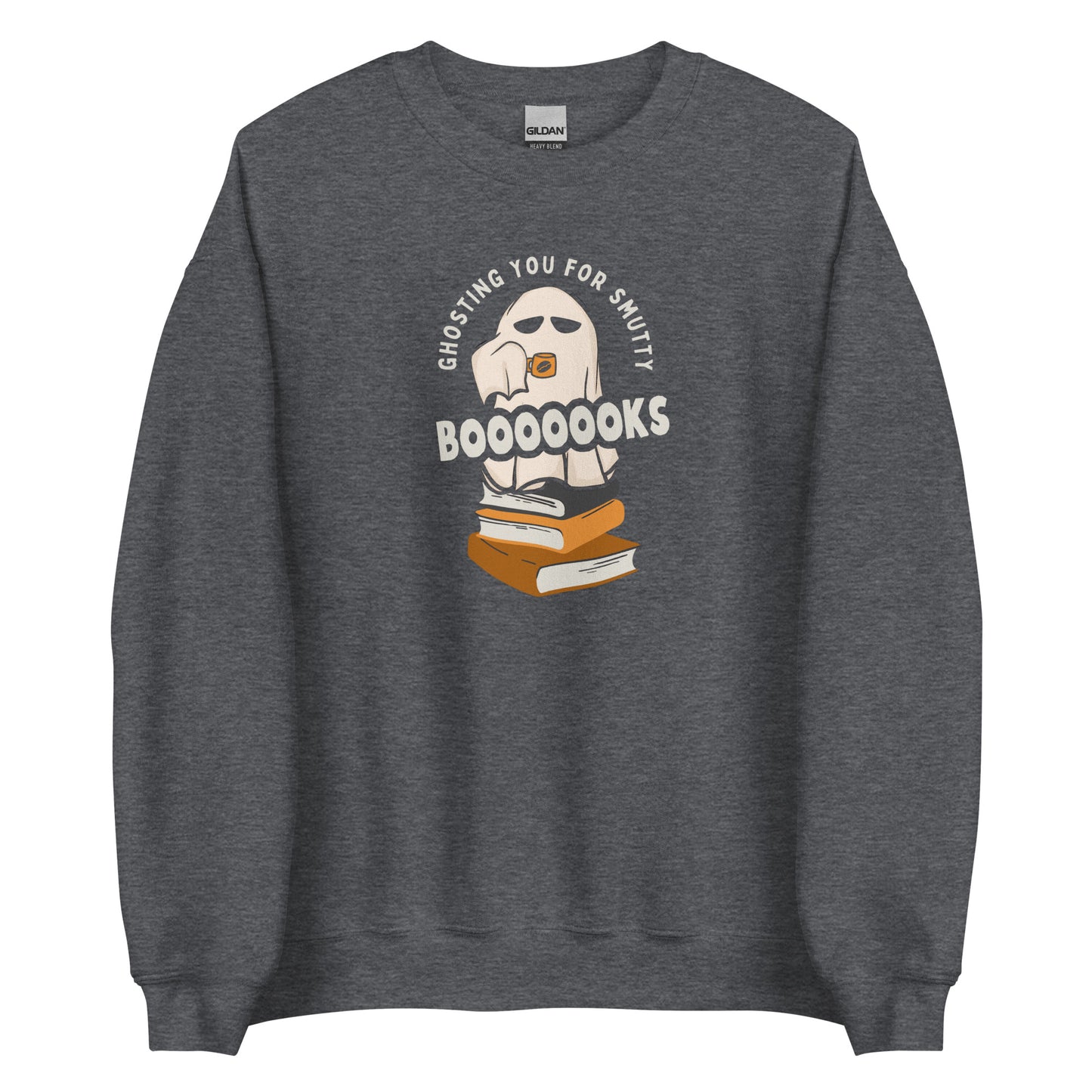 ghosting you for smutty booooks sweatshirt