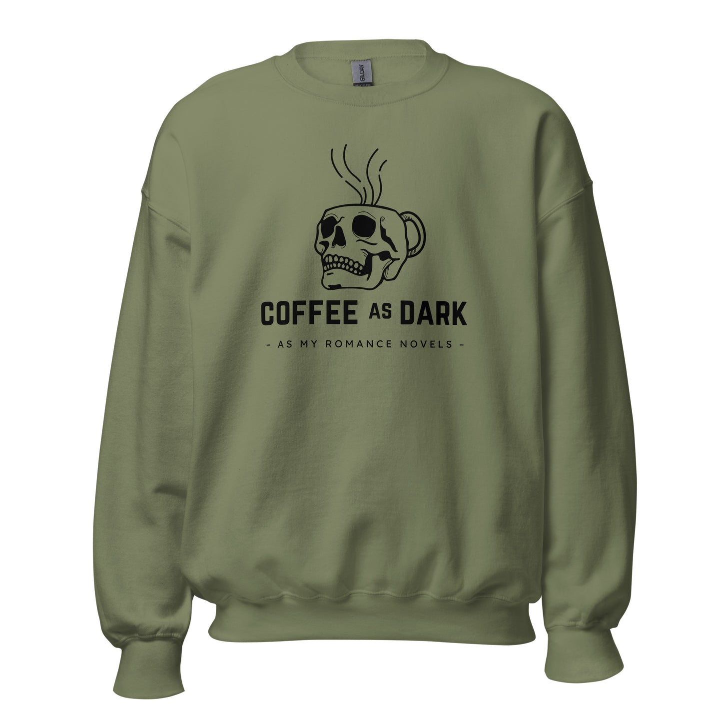 coffee as dark as my romance novels sweatshirt