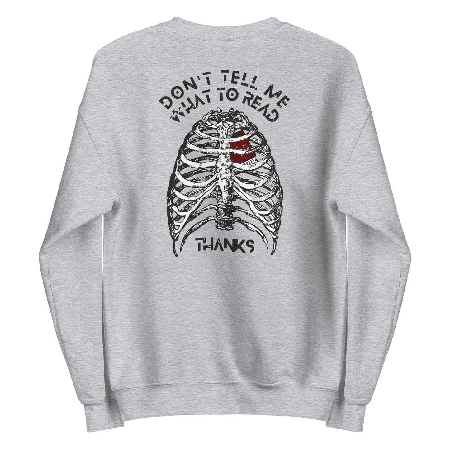 don't tell me what to read sweatshirt