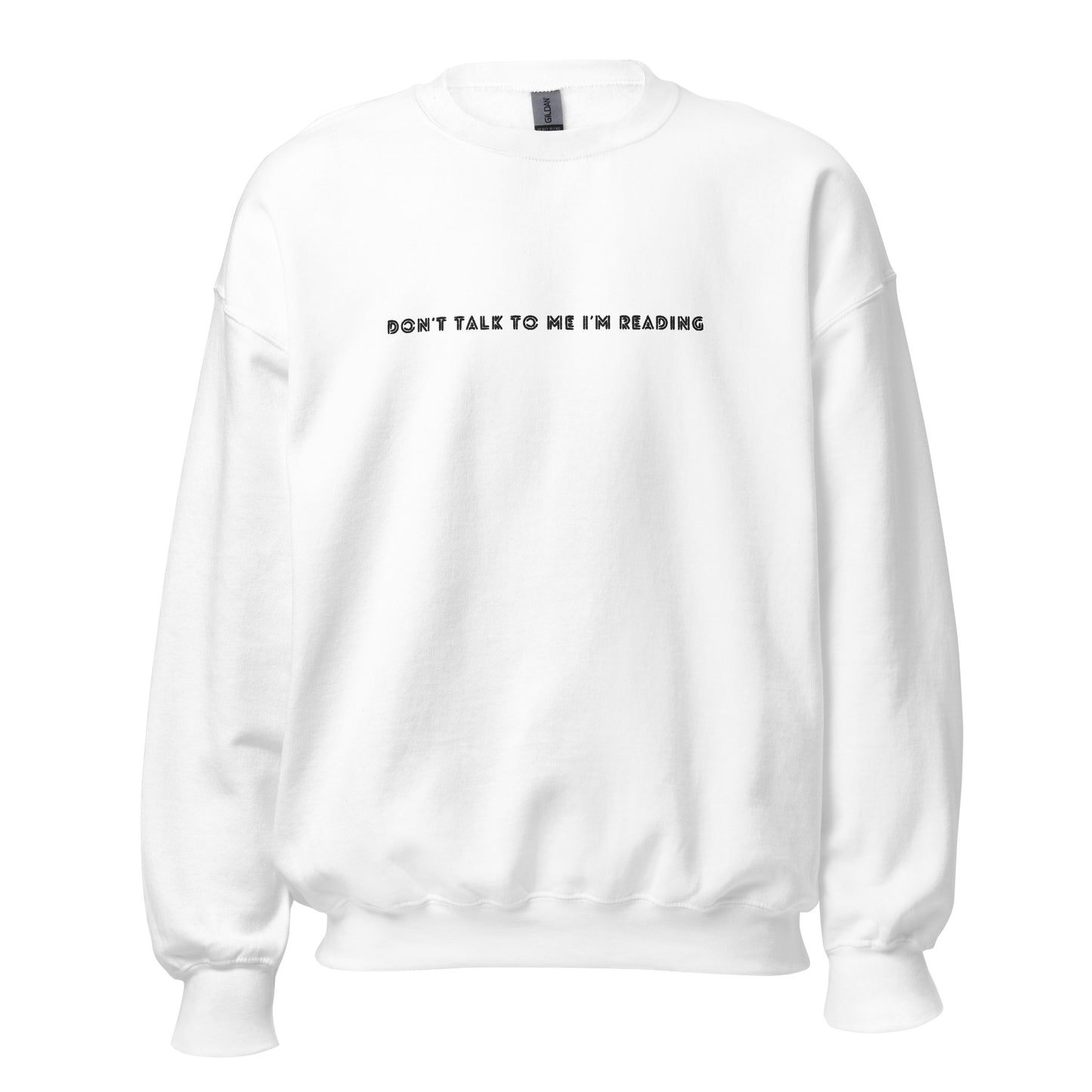 don't talk to me i'm reading embroidered sweatshirt