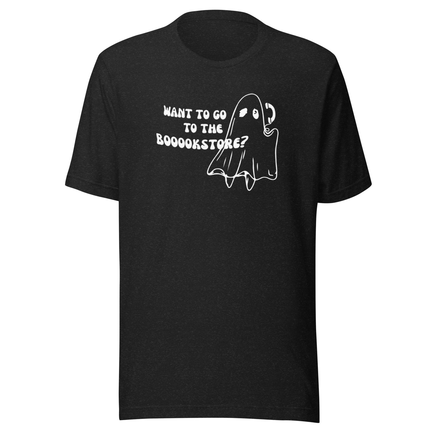 want to go to the boookstore? t-shirt