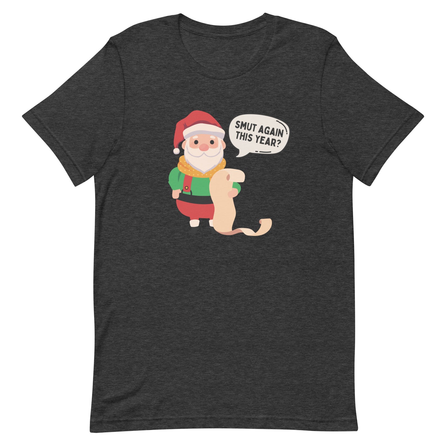 smut again this year t-shirt