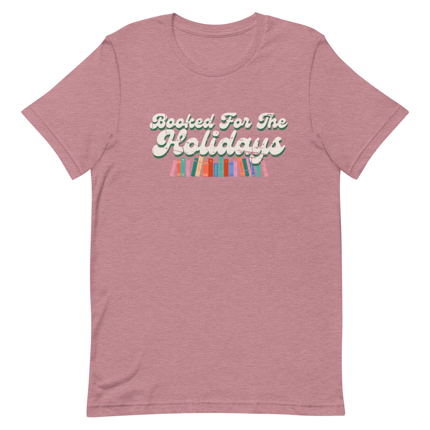 booked for the holidays t-shirt
