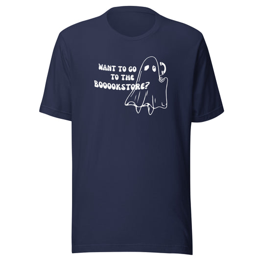 want to go to the boookstore? t-shirt