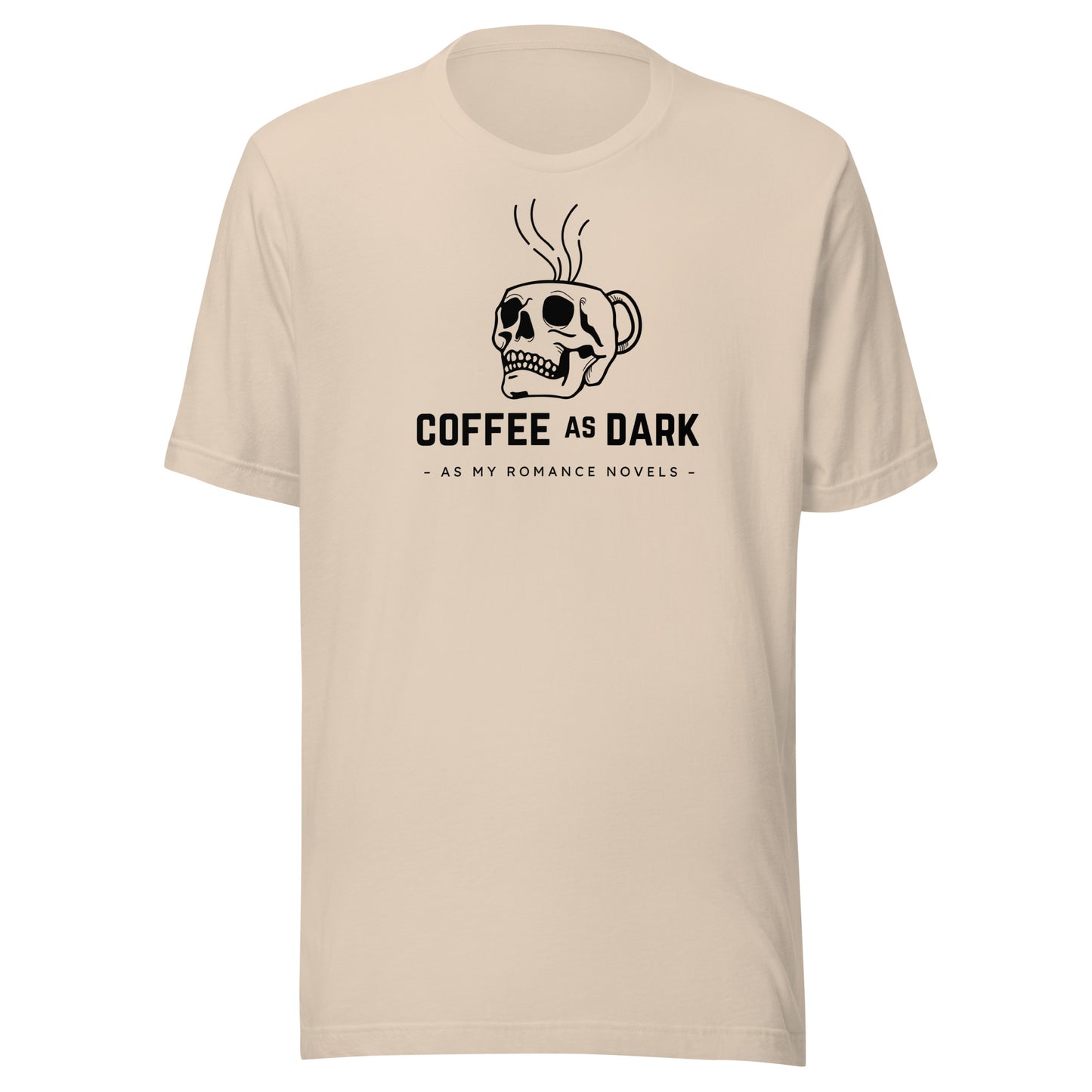 coffee as dark as my romance novels t-shirt