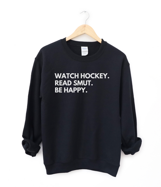 watch hockey read smut be happy sweatshirt