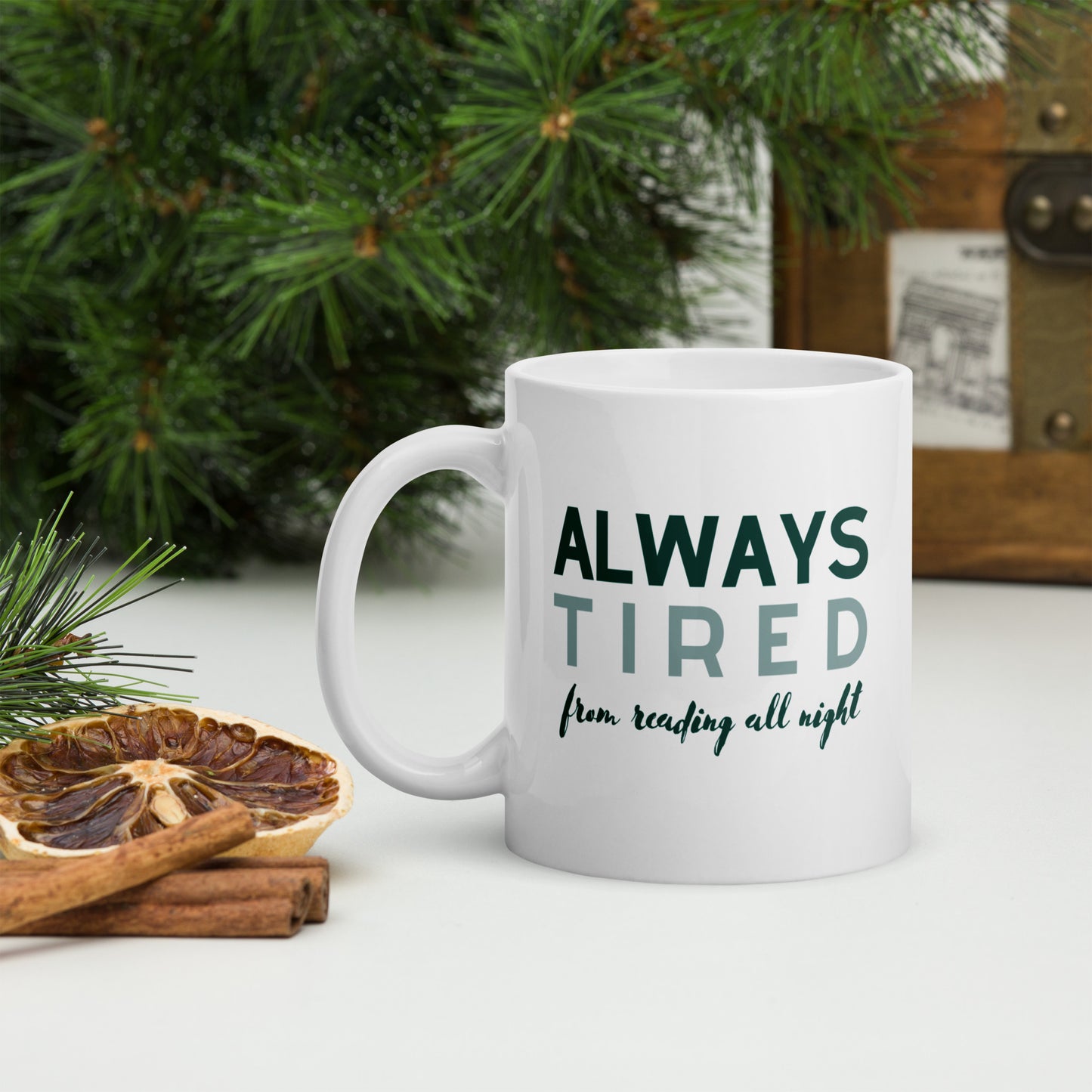 always tired white glossy mug