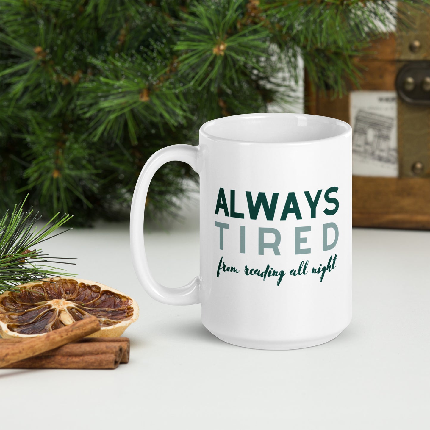always tired white glossy mug