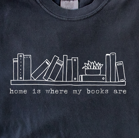 home is where my books are t-shirt