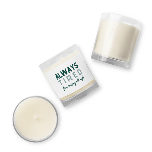 always tired (from reading all night) glass jar soy wax candle