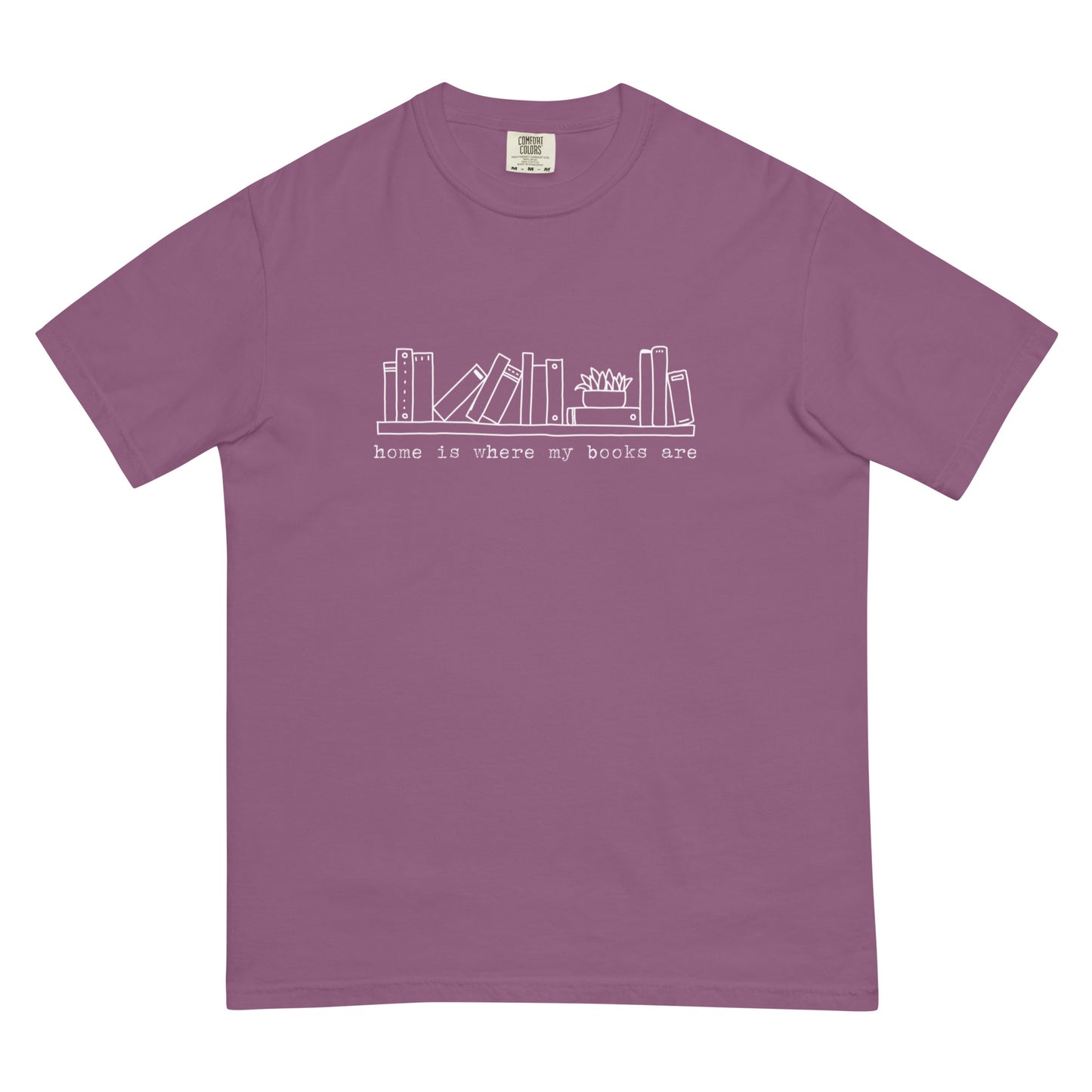 home is where my books are t-shirt