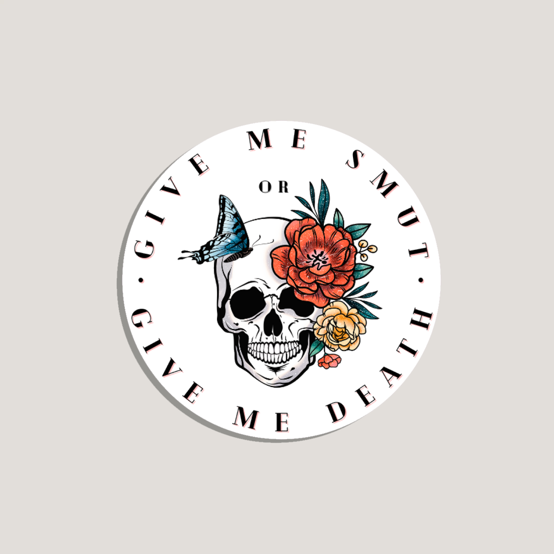 give me smut or give me death sticker