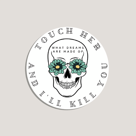 touch her and i'll kill you sticker