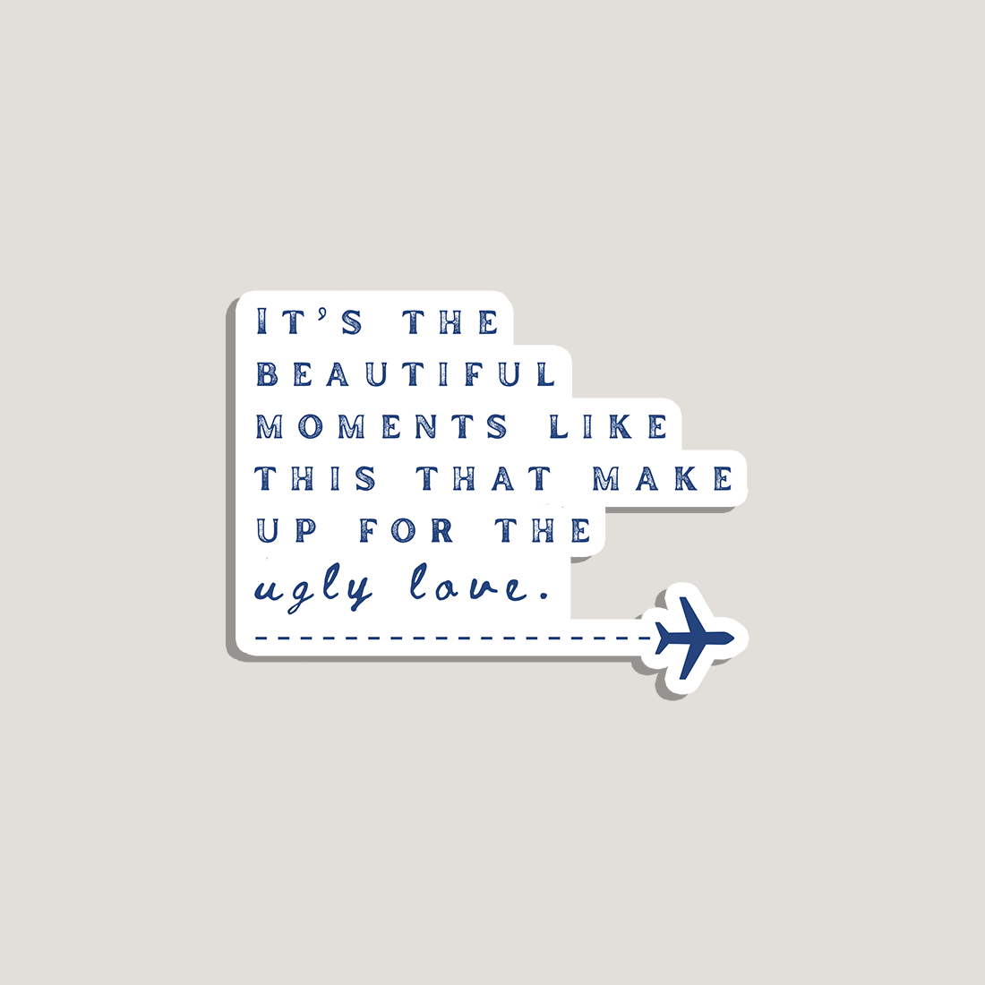 ugly love sticker