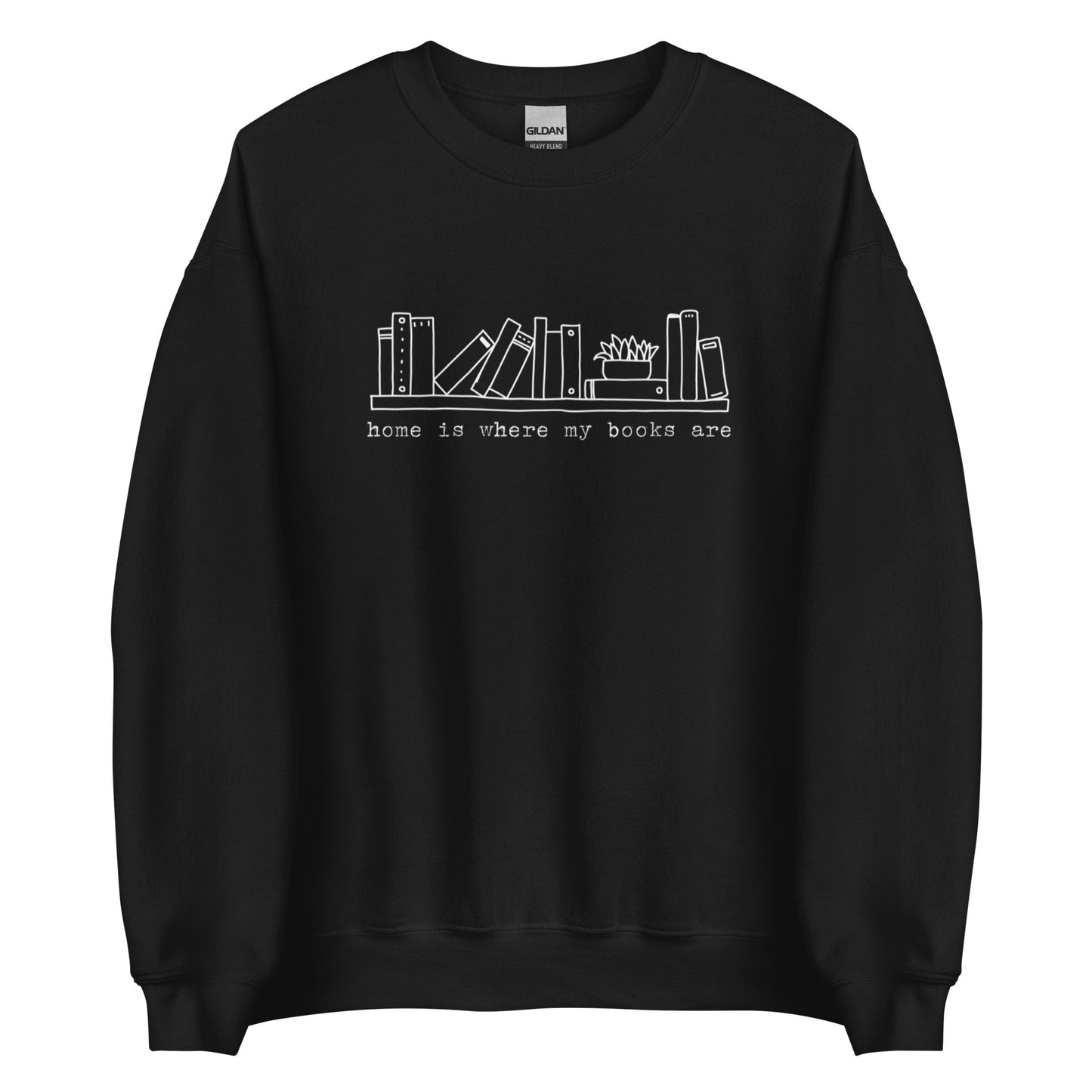 home is where my books are sweatshirt