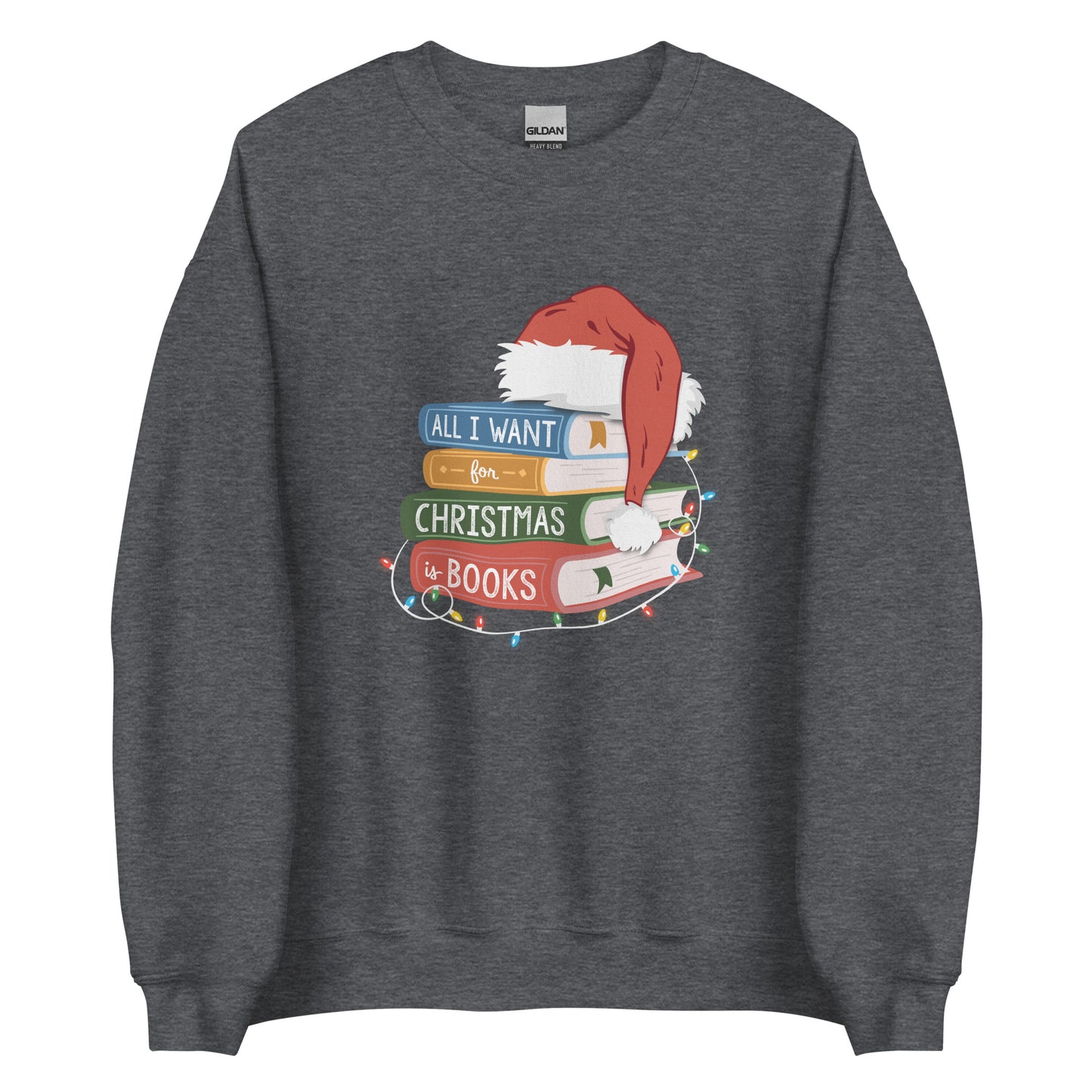all i want for christmas is books (book stack) sweatshirt