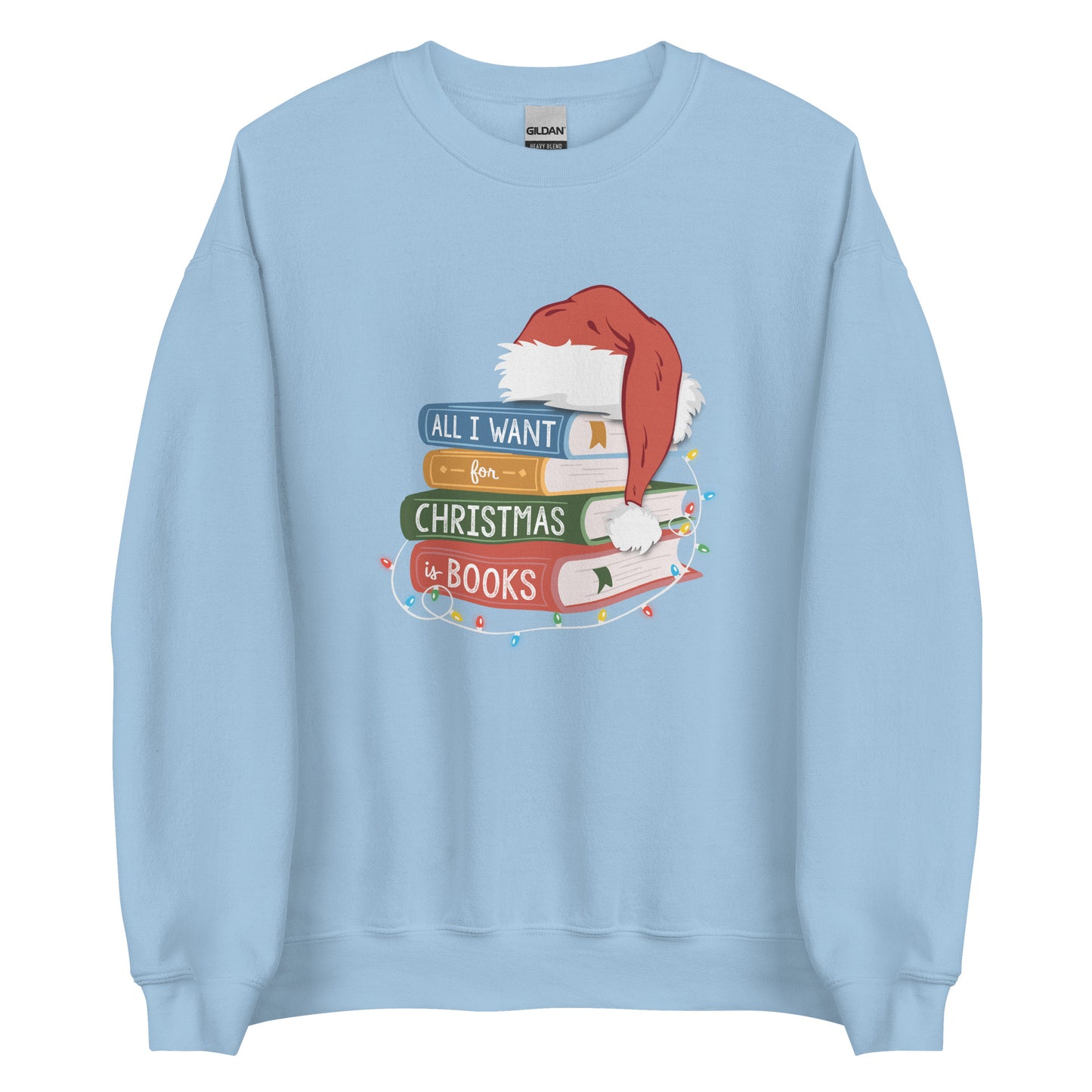 all i want for christmas is books (book stack) sweatshirt