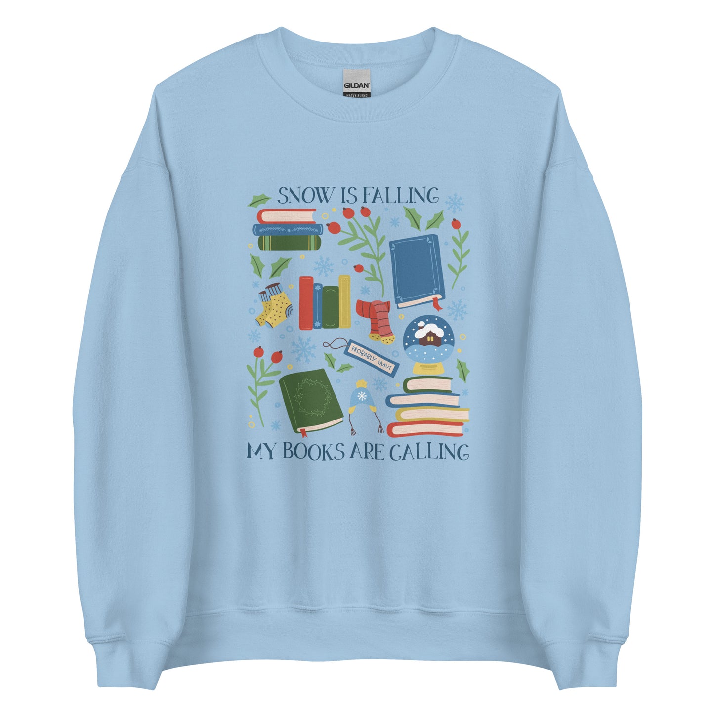 snow is falling (in blue) sweatshirt