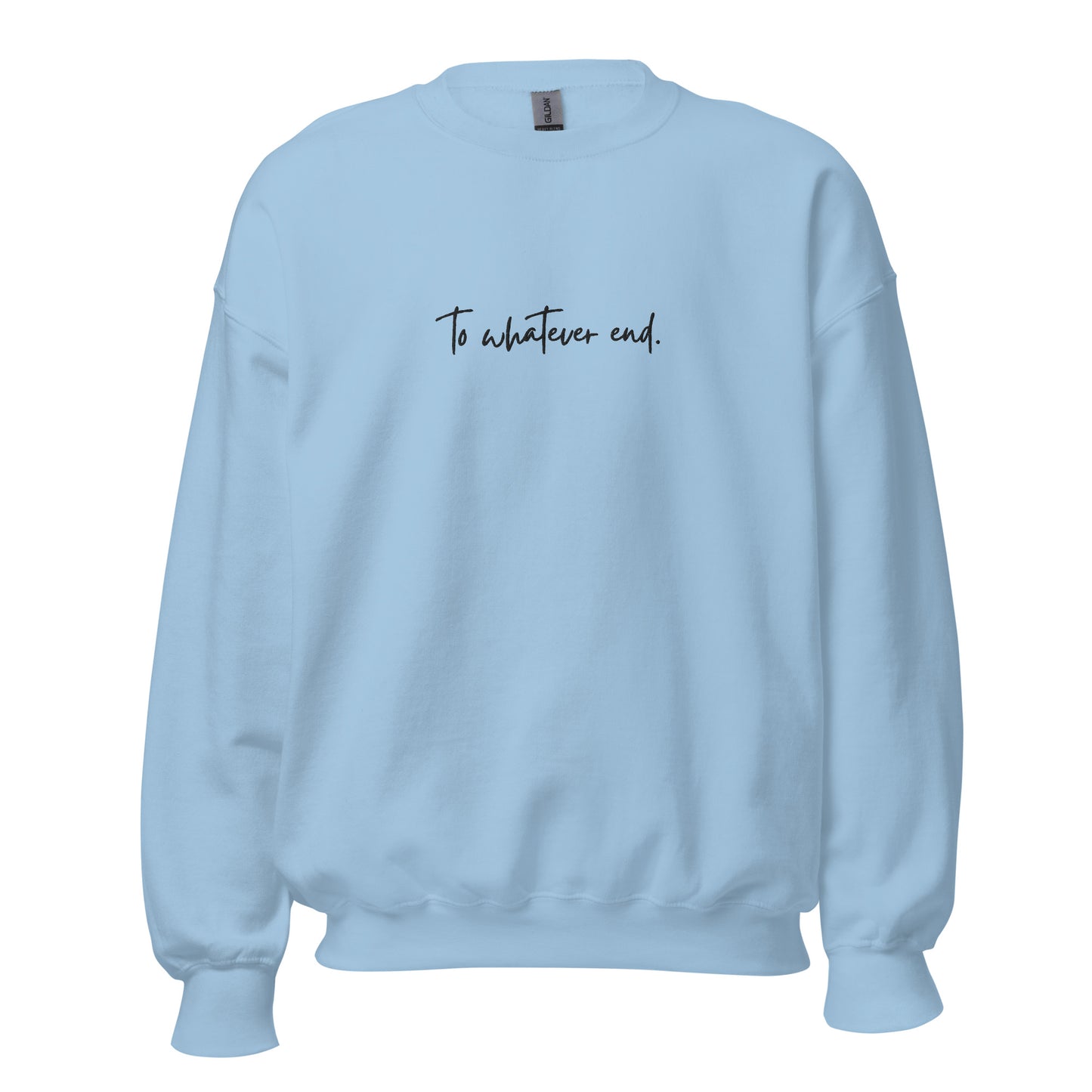 to whatever end embroidered sweatshirt