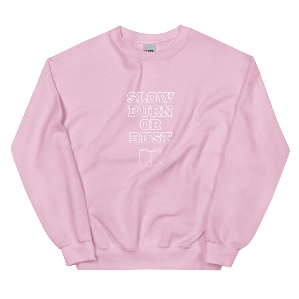 slow burn or bust sweatshirt