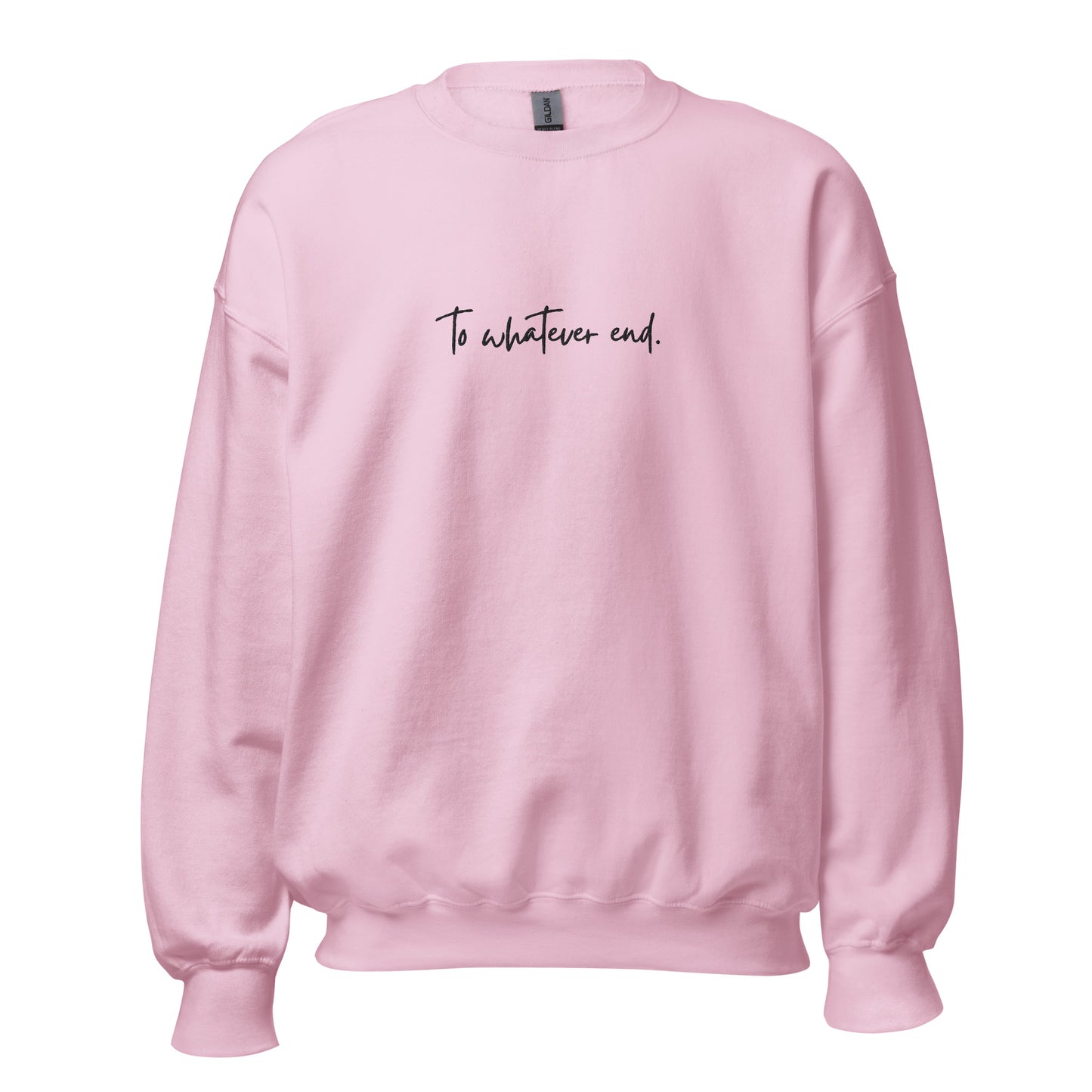 to whatever end embroidered sweatshirt
