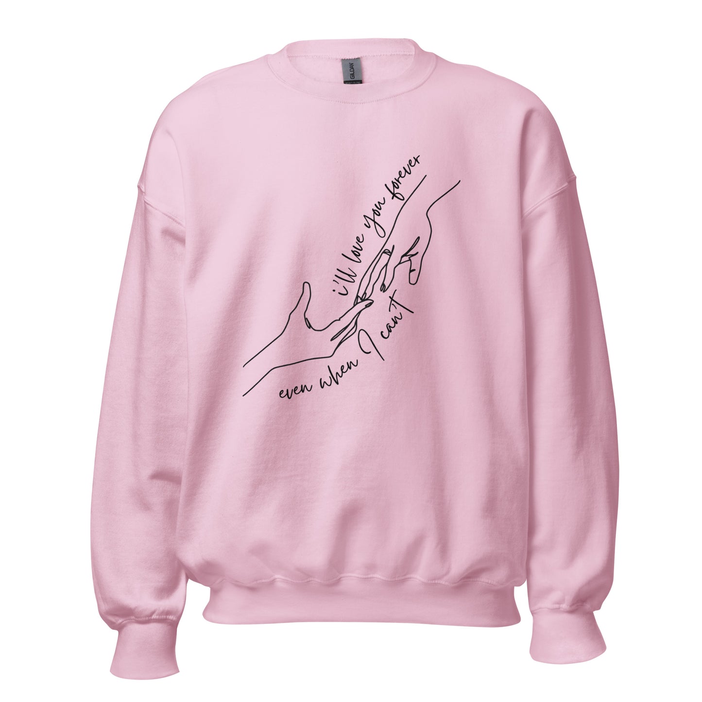 I'll love you forever sweatshirt