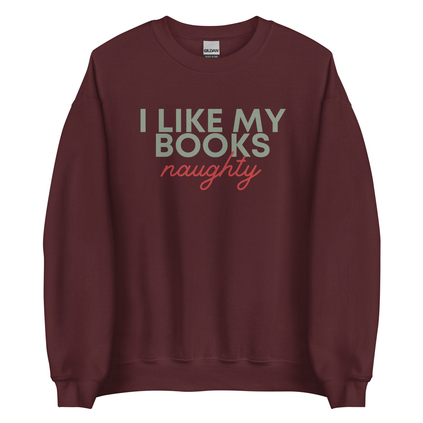 i like my books naughty sweatshirt