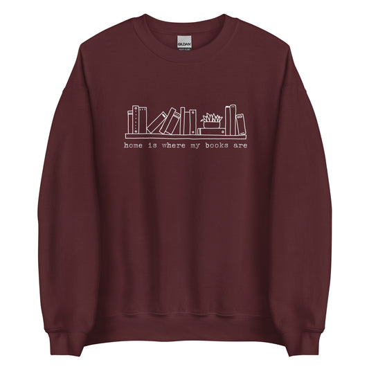 home is where my books are sweatshirt