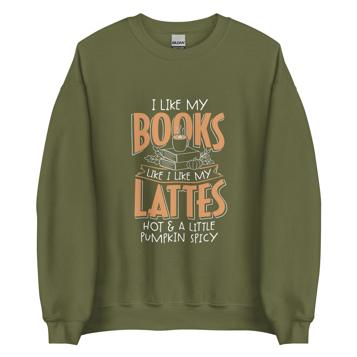 i like my books like i like my lattes sweatshirt