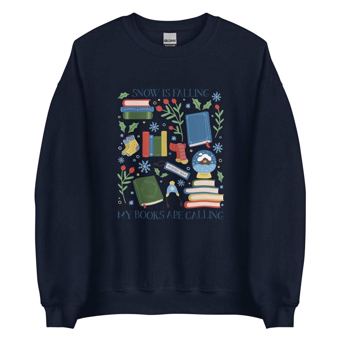 snow is falling (in blue) sweatshirt