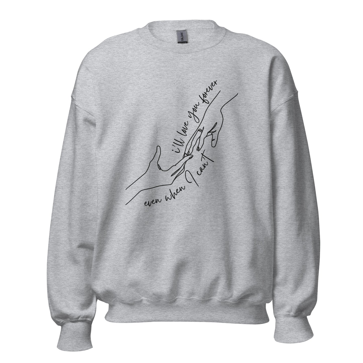 I'll love you forever sweatshirt