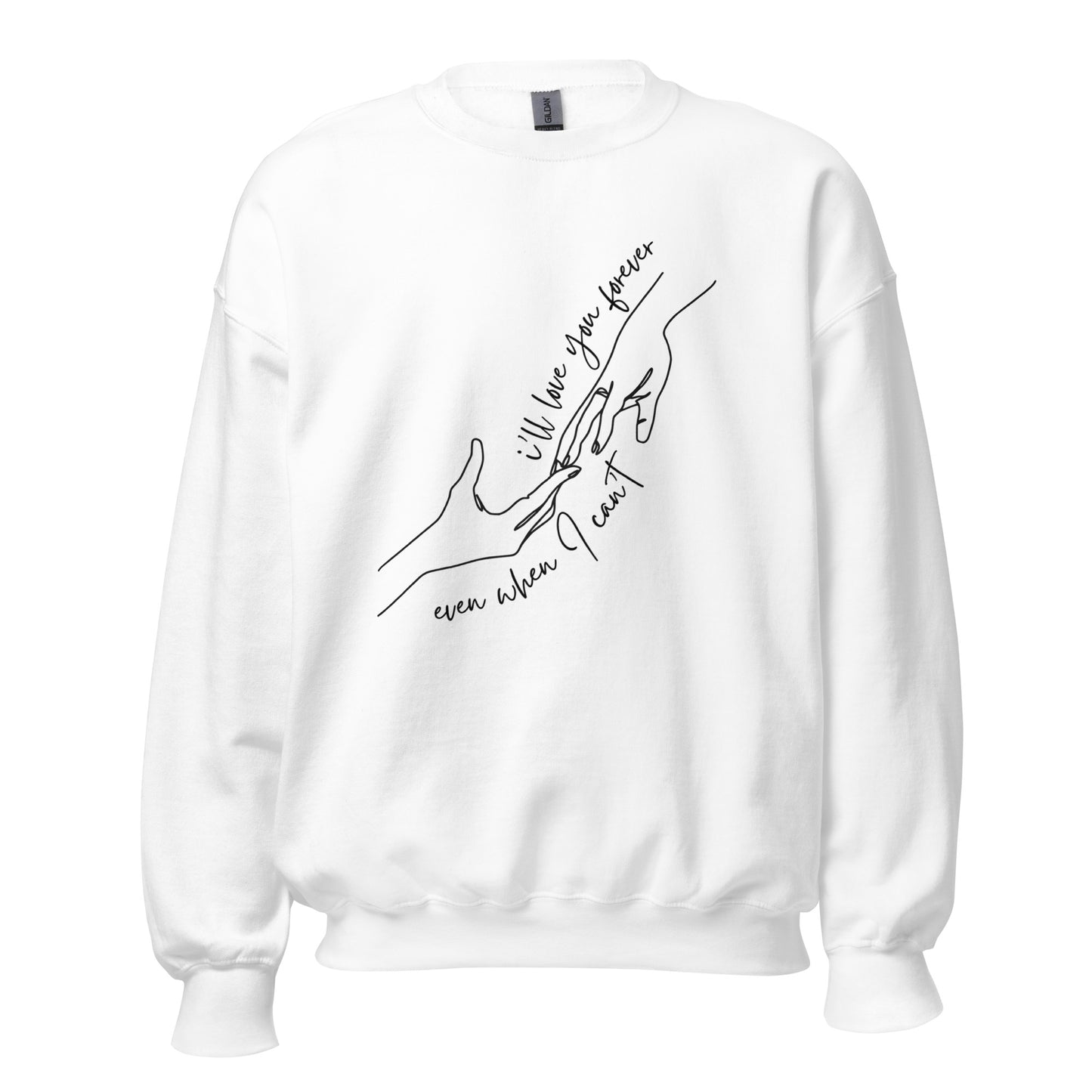 I'll love you forever sweatshirt