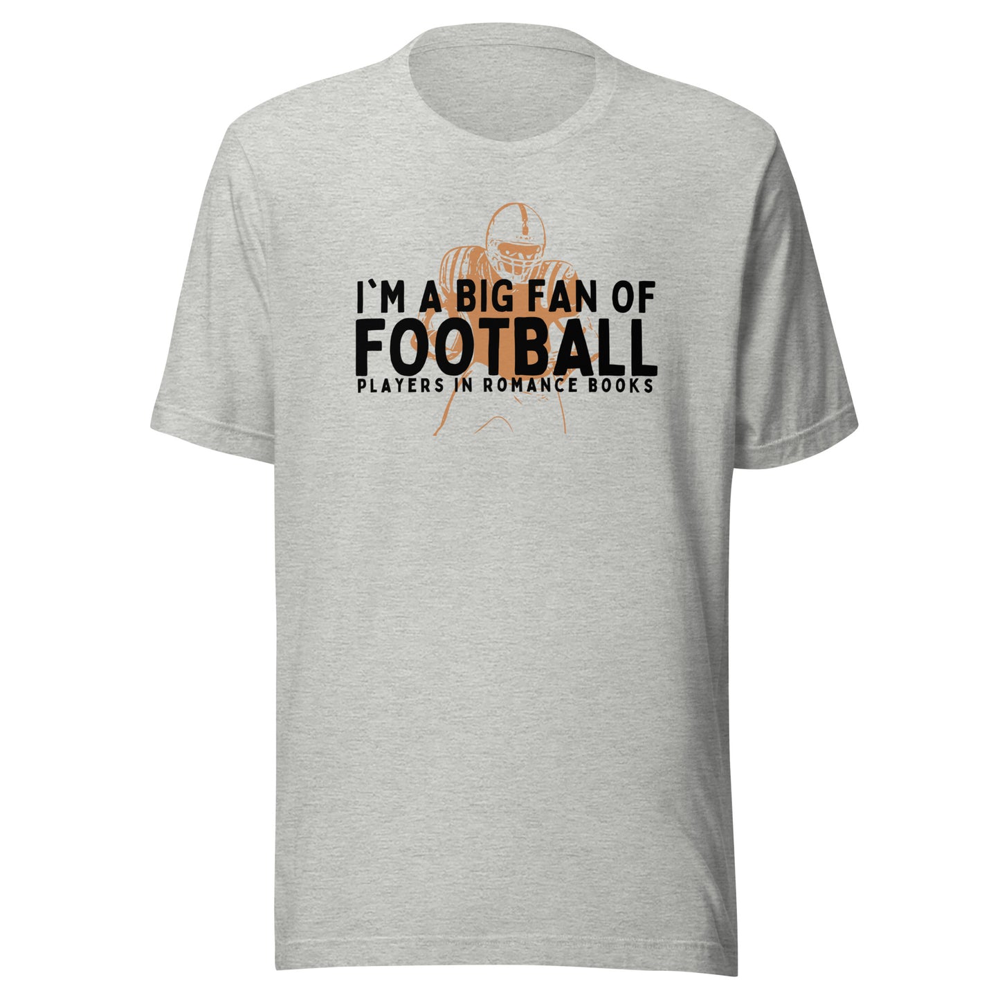 i'm a big fan of football players in romance books t-shirt