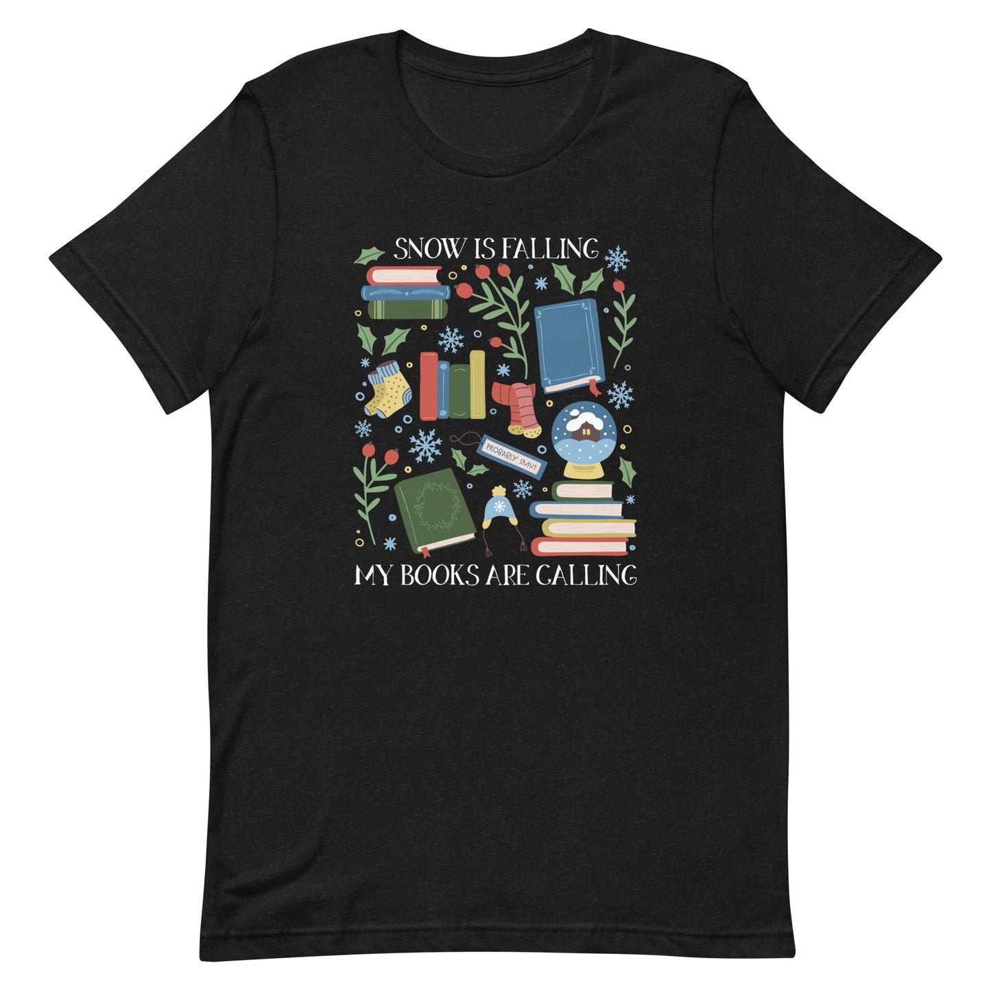 snow is falling (in white) t-shirt