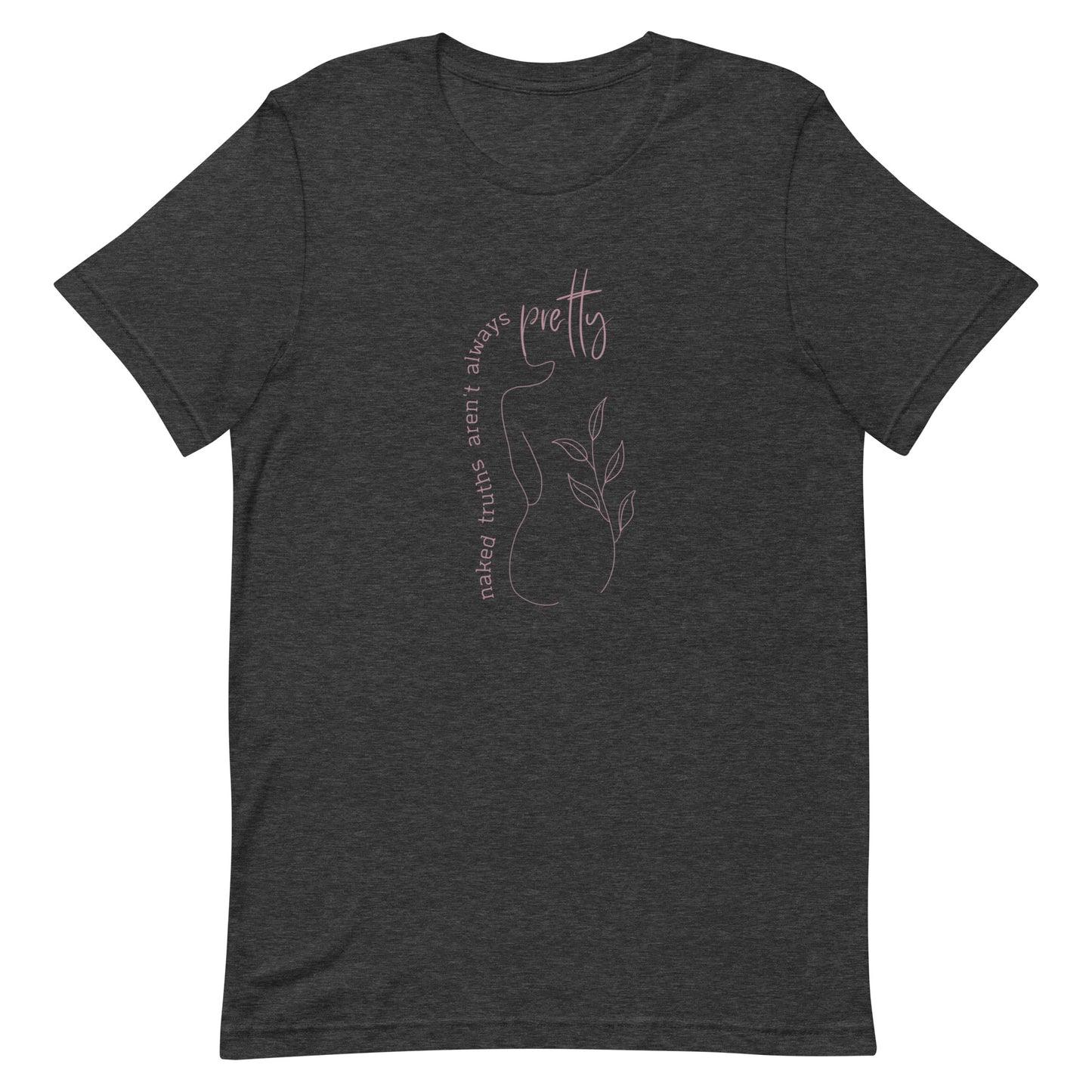 naked truths aren't always pretty iewu t-shirt