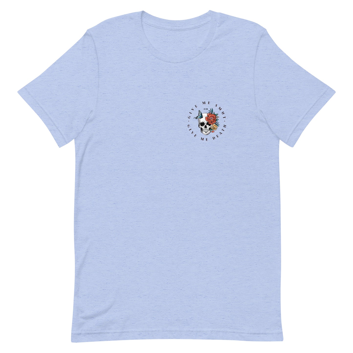 give me smut or give me death t-shirt