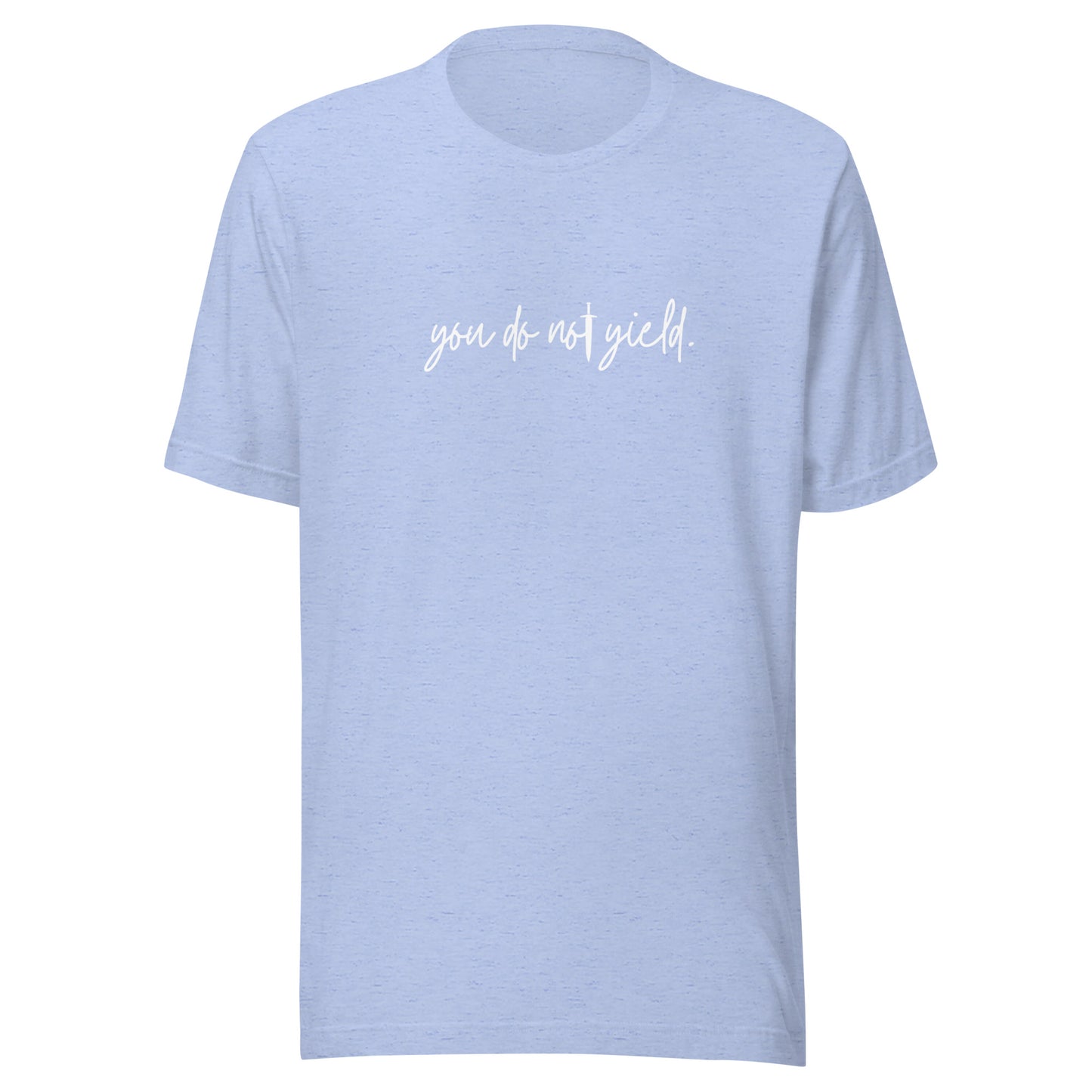 you do not yield t-shirt