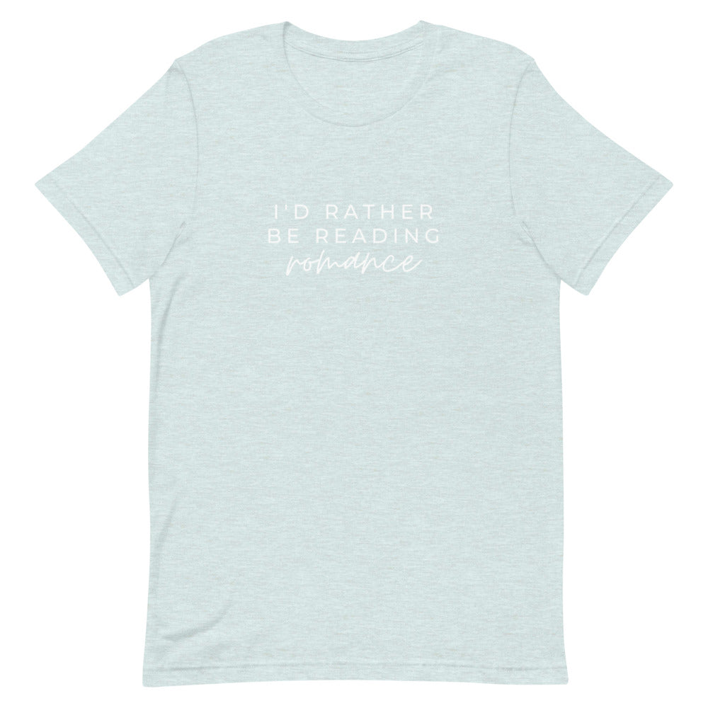 i'd rather be reading romance t-shirt