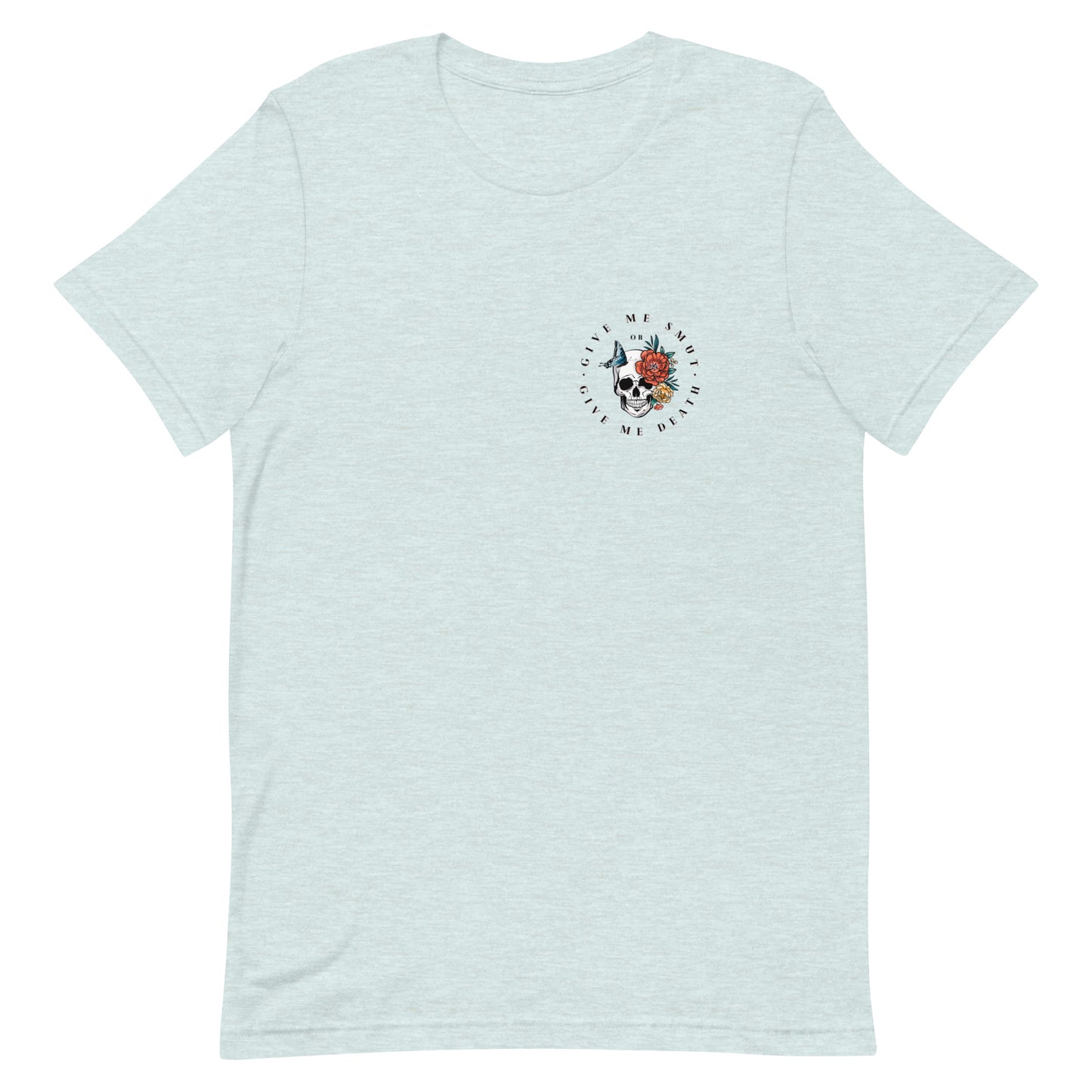 give me smut or give me death t-shirt