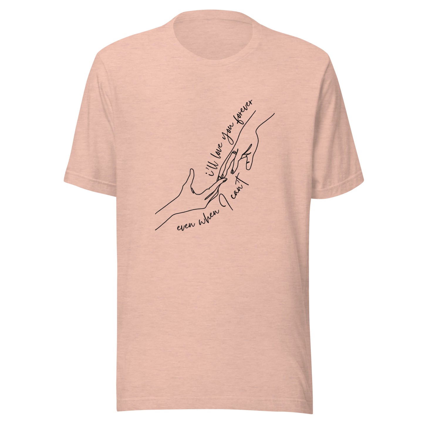 I'll love you forever t-shirt