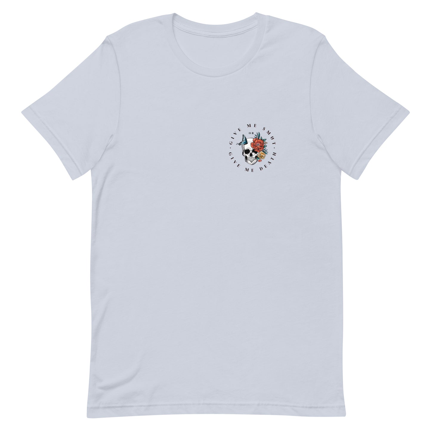 give me smut or give me death t-shirt