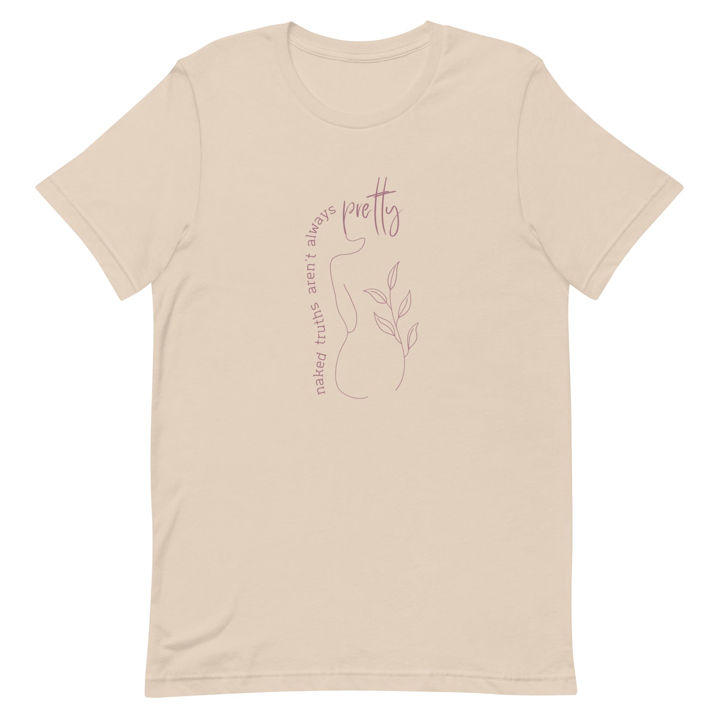 naked truths aren't always pretty iewu t-shirt