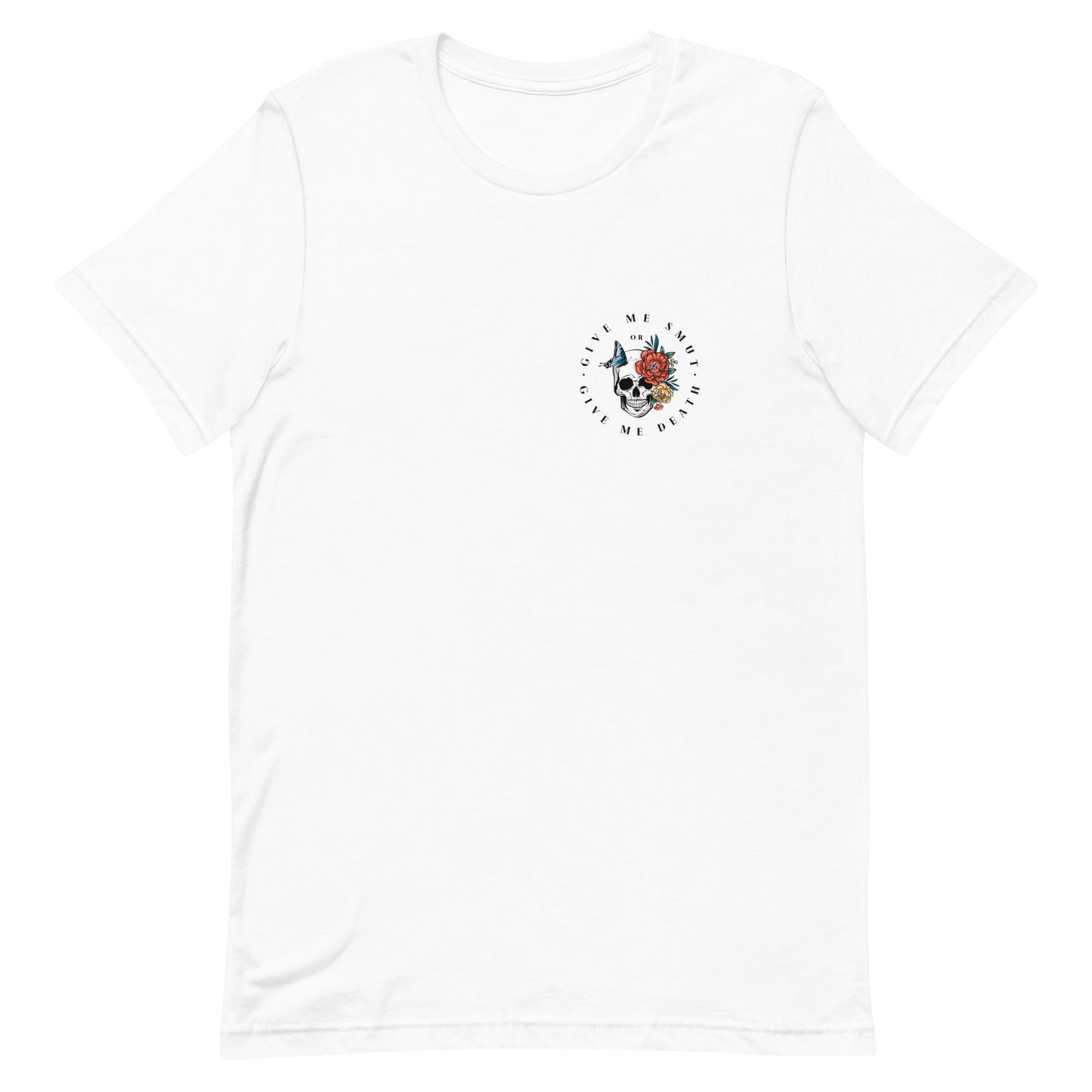 give me smut or give me death t-shirt