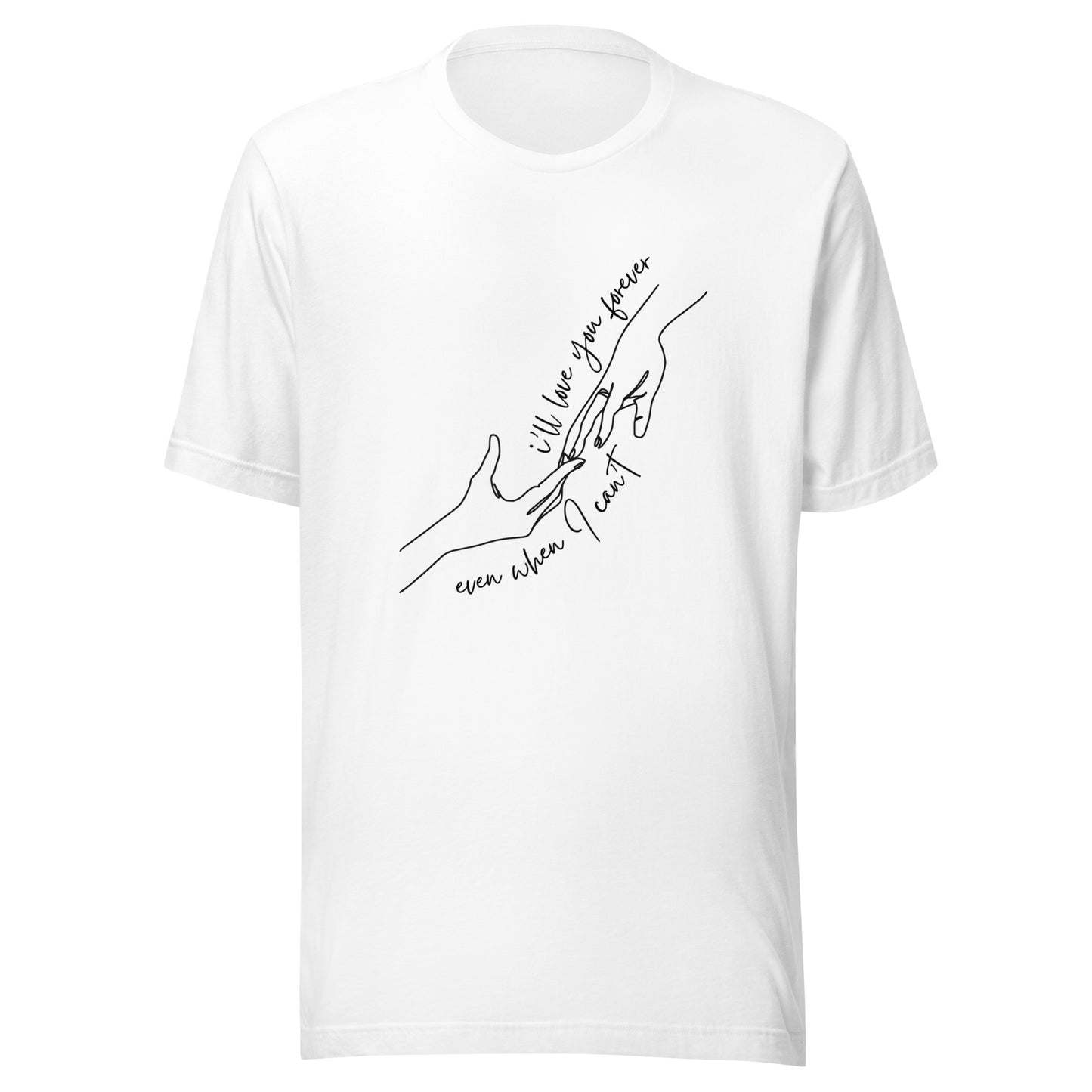I'll love you forever t-shirt