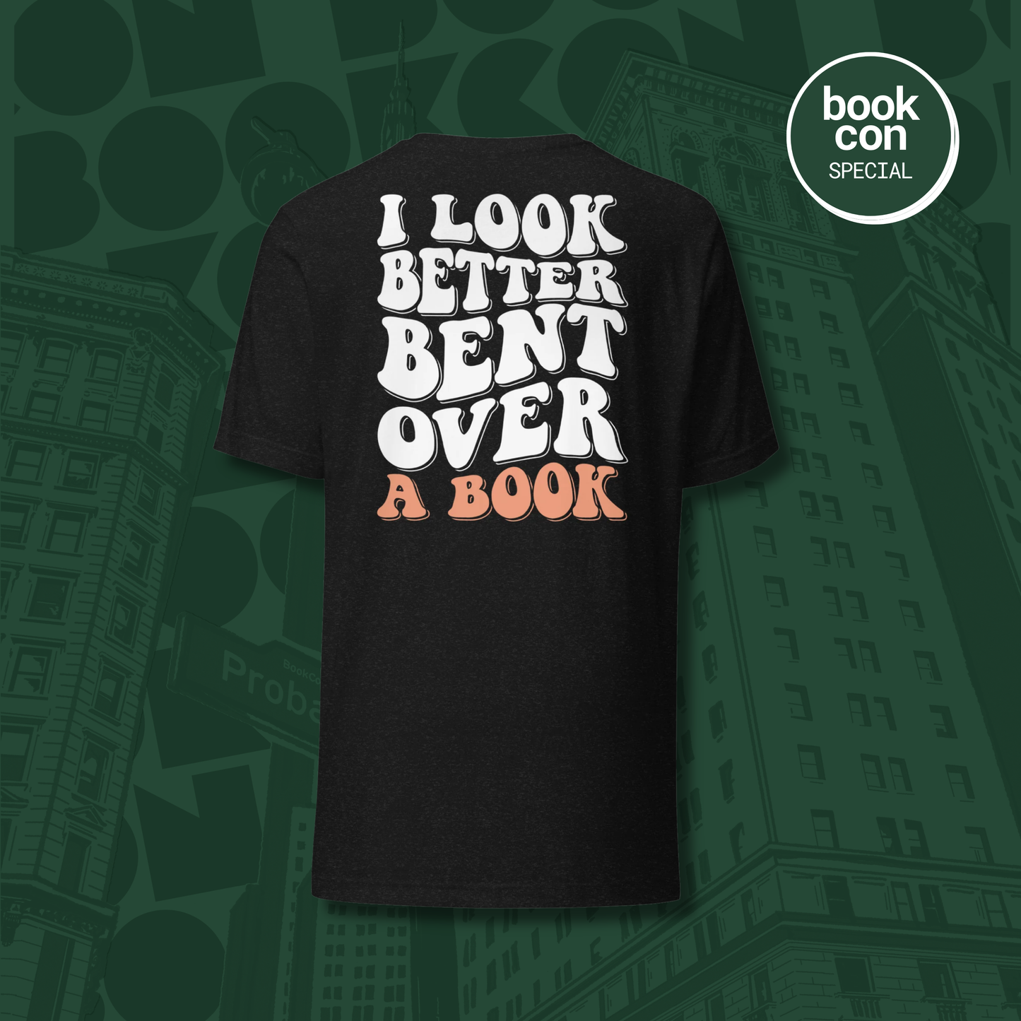 [PREORDER] i look better bent over a book t-shirt
