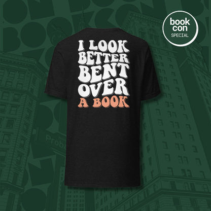[PREORDER] i look better bent over a book t-shirt