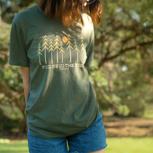 find me in the pines t-shirt