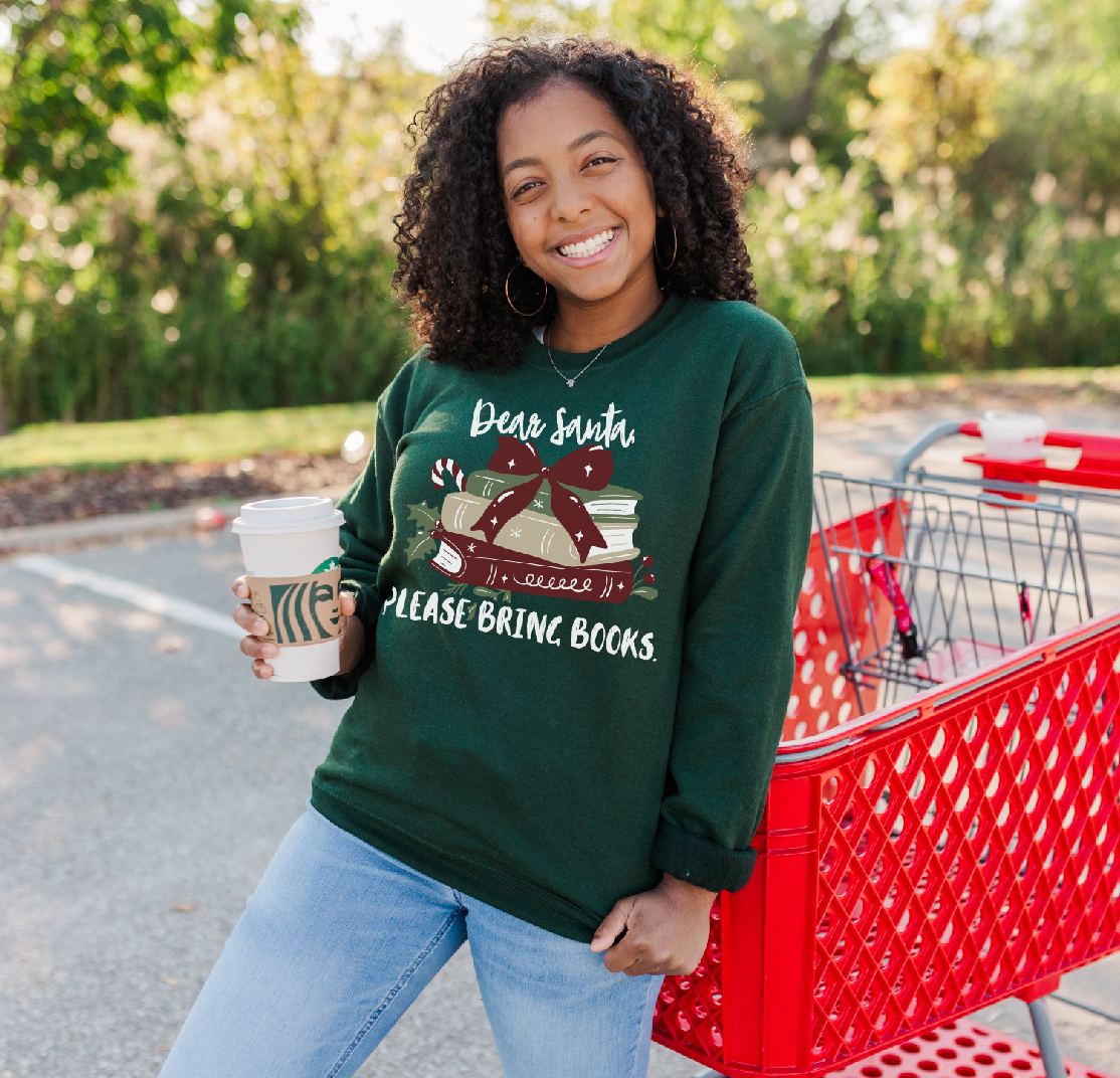 dear santa please bring books sweatshirt